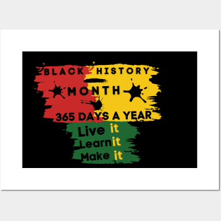 Black history month 2023 live it learn it make it 365 days a year Posters and Art